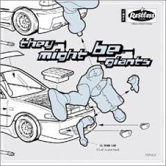 They Might Be Giants : Mink Car